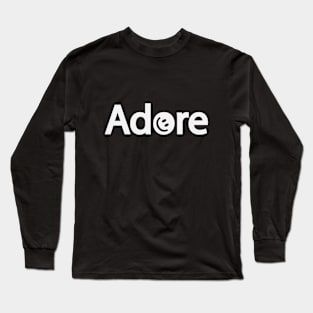 Adore being adorable text design Long Sleeve T-Shirt